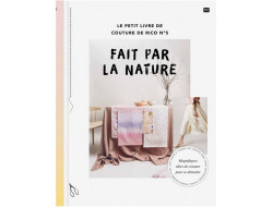 Le petit livre de couture n°5 " FAIT PAR LA NATURE " - Rico Design