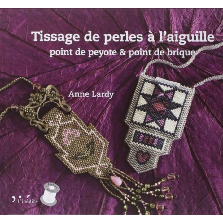 Tissage de perles à l'aiguille - Anne Lardy  - 1