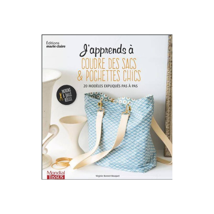 J'apprends à coudre des sacs & pochettes chics - 20 modèles  - 1