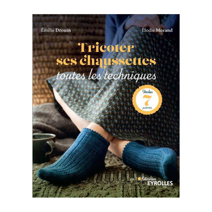 Livre Tricoter ses chaussettes, toutes les techniques  - 1