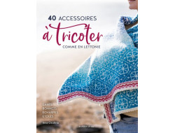 40 Accessoires à tricoter comme en Lettonie