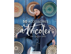 Livre 50 accessoires à tricoter en 1 week-end