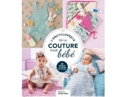L'encyclopédie de la couture pour bébé