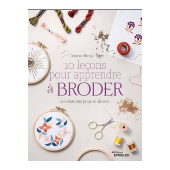 livre 10 leçons pour apprendre à broder Martine Biessy  - 1
