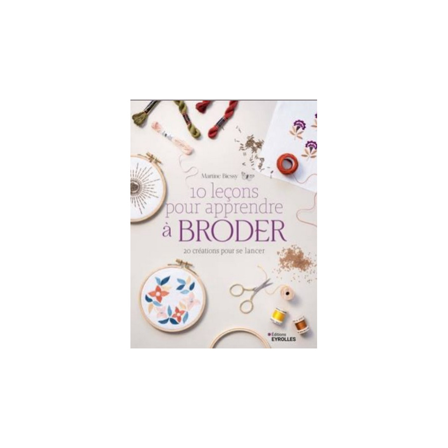 livre 10 leçons pour apprendre à broder Martine Biessy  - 1