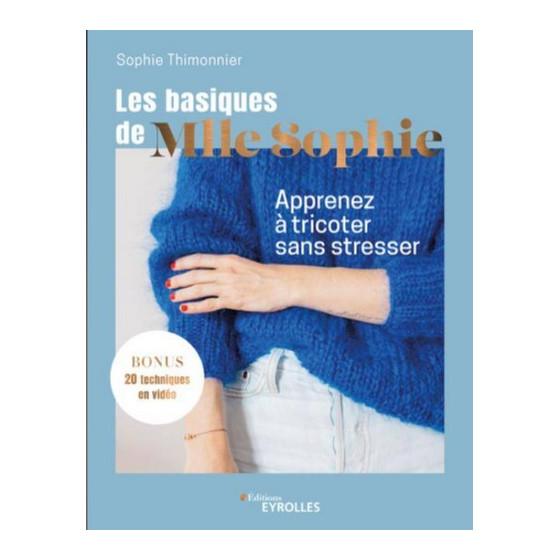 Livre Les basiques de Mlle Sophie Apprenez à tricoter sans stresser  - 1