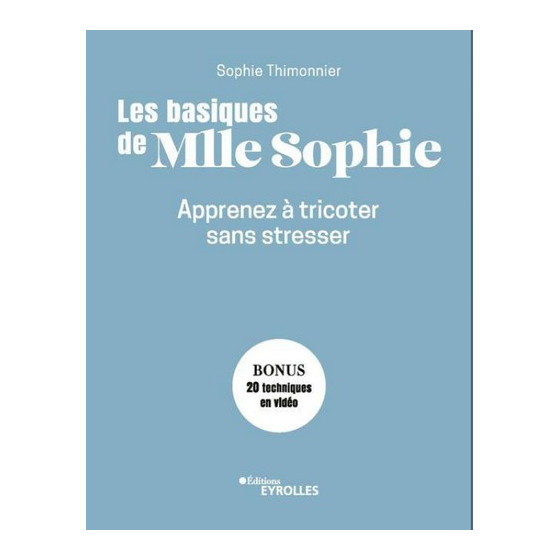 Livre Les basiques de Mlle Sophie Apprenez à tricoter sans stresser  - 2